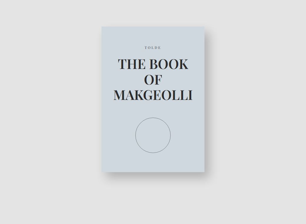 THE BOOK OF MAKGEOLLI 1